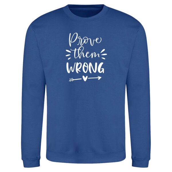 Prove Them Wrong Sweatshirt Thumbnail