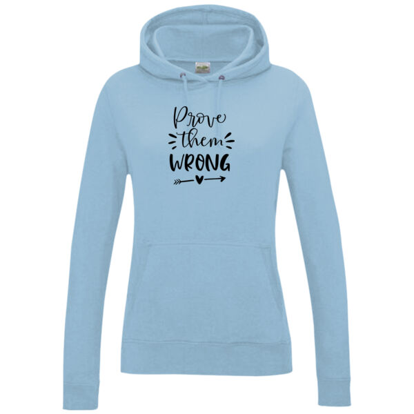 Prove Them Wrong Ladies Hoodie Thumbnail